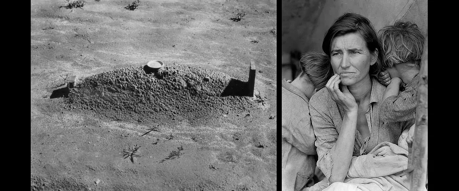 W. Evans (F.S.A.). Child’s Grave. Hale County, Alabama. 1936 / D. Lange (F.S.A.). Migrant Mother. Nipomo, California. 1936
